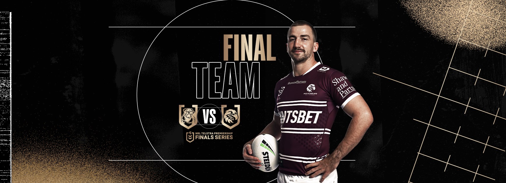 Finals Week 1 Final Team: Sea Eagles v Bulldogs