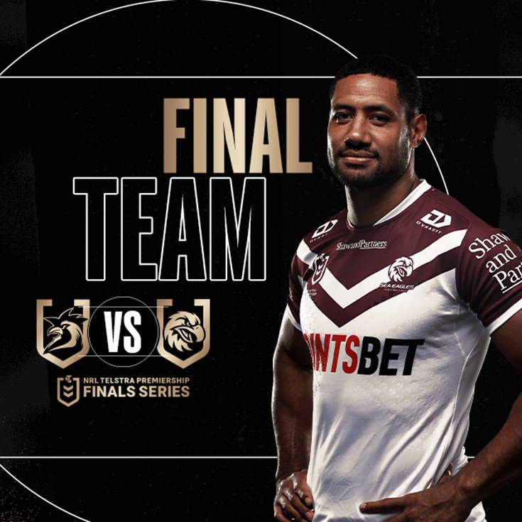 Finals Week 2 Final Team: Sea Eagles v Roosters