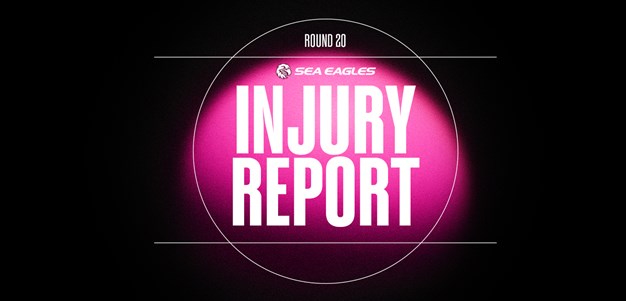 Rd 20 Sea Eagles Injury Report
