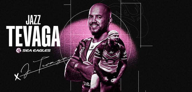 Jazz Tevaga brings experience and grit to Sea Eagles